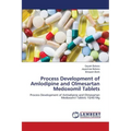 Process Development of Amlodipine and Olmesartan Medoxomil Tablets