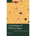 A Sociology of Work in Japan