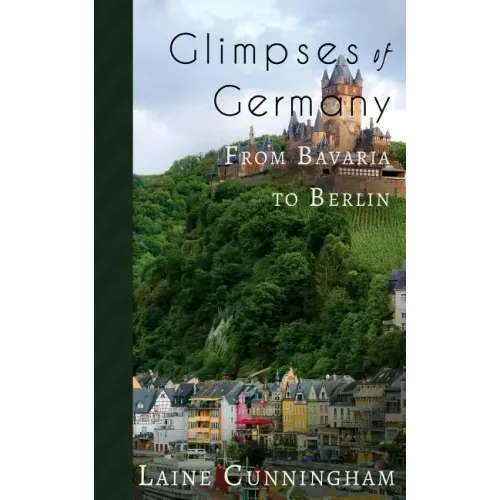 Glimpses of Germany: From Bavaria to Berlin