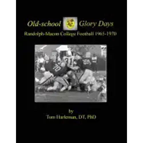 Old-school Glory Days: Randolph-Macon College Football 1965-1970