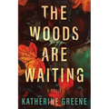 The Woods Are Waiting
