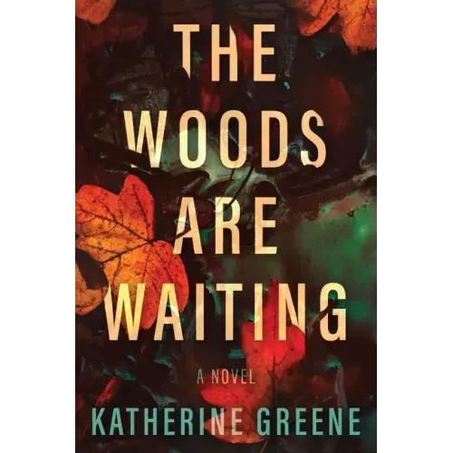 The Woods Are Waiting