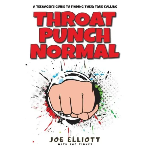 Throat Punch Normal: A Teenager's Guide to Finding Their True Calling