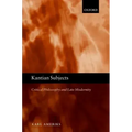 Kantian Subjects: Critical Philosophy and Late Modernity