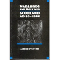 Warlords and Holy Men: Scotland Ad80-1000