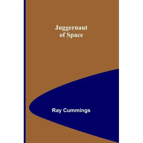 Juggernaut of Space