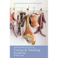 The River Cottage Curing and Smoking Handbook: [A Cookbook]