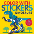 Color with Stickers: Dinosaurs: Create 10 Pictures with Stickers!