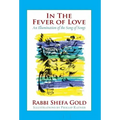 In the Fever of Love: An Illumination of the Song of Songs