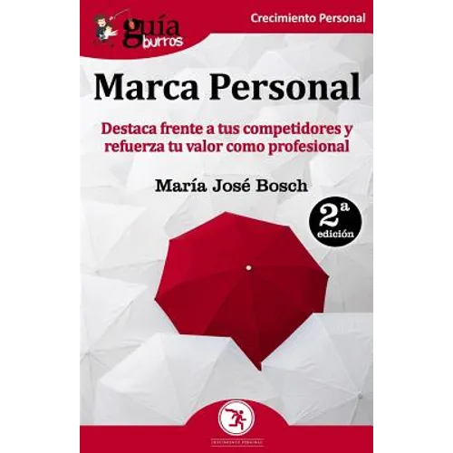GuíaBurros Marca Personal: Destaca frente a tus competidores y refuerza tu valor como profesional