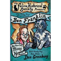 The Only True Biography of Ben Franklin by His Cat, Missy Hooper