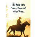 The Man from Snowy River and Other Verses