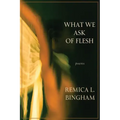 What We Ask of Flesh