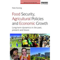 Food Security, Agricultural Policies and Economic Growth: Long-Term Dynamics in the Past, Present and Future