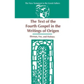 The Text of the Fourth Gospel in the Writings of Origen