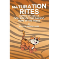 Maturation Rites