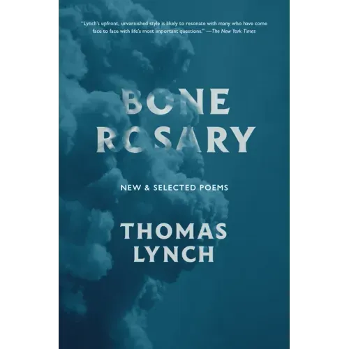 Bone Rosary: New and Selected Poems