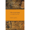 The Great Name: Ancient Egyptian Royal Titulary