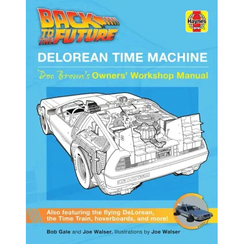 Back to the Future: Delorean Time Machine: Doc Brown's Owner's Workshop Manual