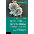 Manual of Stem Cell and Bone Marrow Transplantation