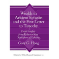 Wealth in Ancient Ephesus and the First Letter to Timothy: Fresh Insights from Ephesiaca by Xenophon of Ephesus