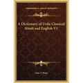 A Dictionary of Urdu Classical Hindi and English V1