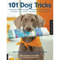 101 Dog Tricks: Step by Step Activities to Engage, Challenge, and Bond with Your Dog