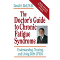 The Doctor's Guide to Chronic Fatigue Syndrome: Understanding, Treating, and Living with Cfids