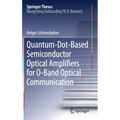 Quantum-Dot-Based Semiconductor Optical Amplifiers for O-Band Optical Communication
