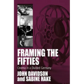Framing the Fifties: Cinema in a Divided Germany
