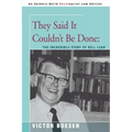 They Said It Couldn't Be Done: The Incredible Story of Bill Lear