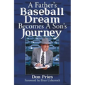 A Father's Baseball Dream Becomes A Son's Journey