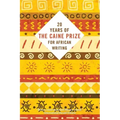 Twenty Years of the Caine Prize for African Writing