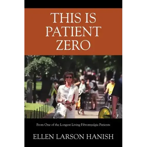 This is Patient Zero: From One of the Longest Living Fibromyalgia Patients