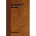 Map Reading And Topographical Sketching