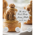 The Art of French Pastry: A Cookbook