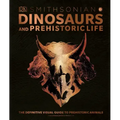 Dinosaurs and Prehistoric Life: The Definitive Visual Guide to Prehistoric Animals