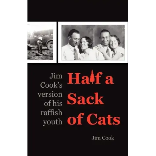 Half a Sack of Cats: Jim Cook's Version of His Raffish Youth