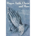 Prayer Faith Christ and More