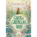 Ghosts of Greenglass House: A Greenglass House Story
