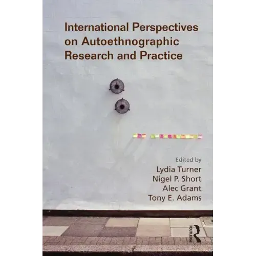 International Perspectives on Autoethnographic Research and Practice