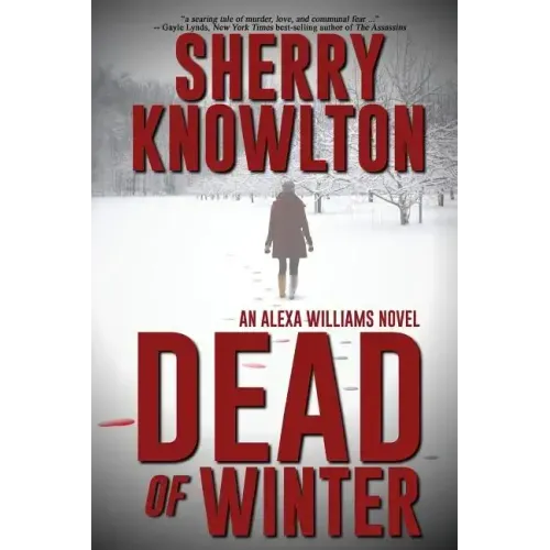 Dead of Winter: An Alexa Williams Novel