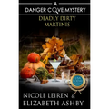 Deadly Dirty Martinis: a Danger Cove Cocktail Mystery