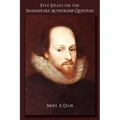 Five Essays on the Shakespeare Authorship Question