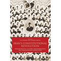 Iran's Constitutional Revolution: Popular Politics, Cultural Transformations and Transnational Connections