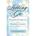 Letting Go of Disappointments and Painful Losses