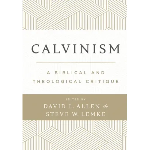 Calvinism: A Biblical and Theological Critique