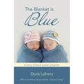 The Blanket Is Blue: A Story of Black Market Adoption