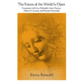 The Future of the World Is Open: Encounters with Lea Melandri, Luisa Muraro, Adriana Cavarero, and Rossana Rossanda