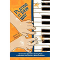 Playing It Their Way: An Innovative Approach to Teaching Piano to Individuals with Physical or Mental Disabilities
